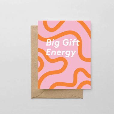 Big Gift Energy Pink & Orange Swirls - Greeting Card
