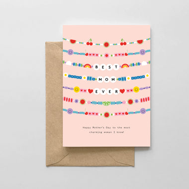 Best Mom Ever- Friendship Bracelets- Mother's Day Card