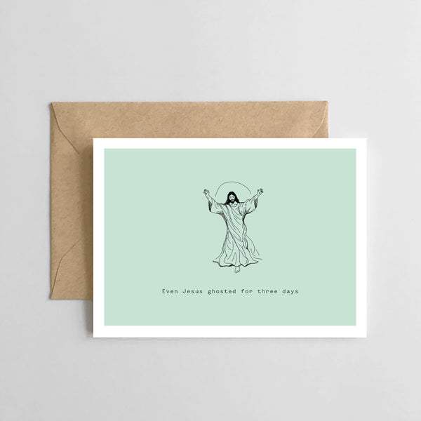 Jesus Ghosted for three days: Easter Card