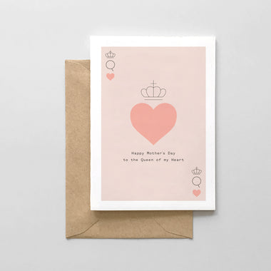Queen of my Heart - Mother's Day Card