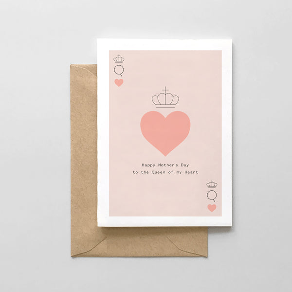 Queen of my Heart - Mother's Day Card