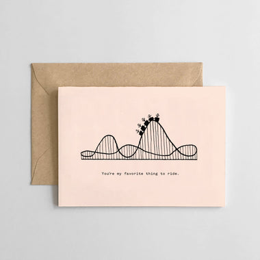 You're my favorite thing to ride